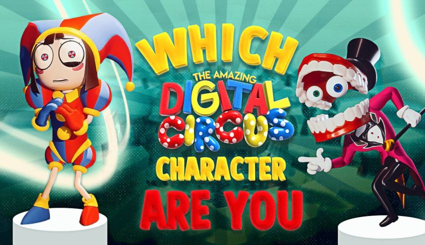 Which Amazing Digital Circus Character Are You