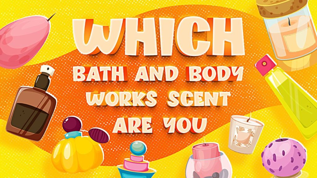 Bath and body shop works scent quiz