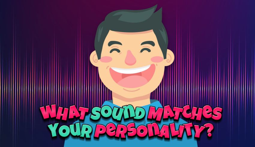 What Sound Matches Your Personality