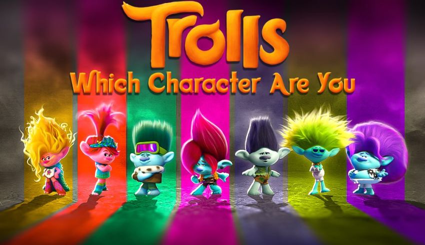 Which Trolls Character Are You