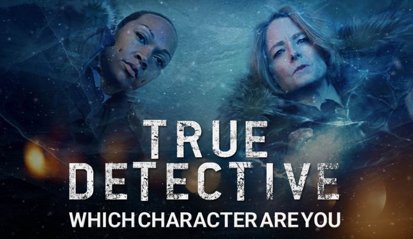 Which True Detective Character Are You