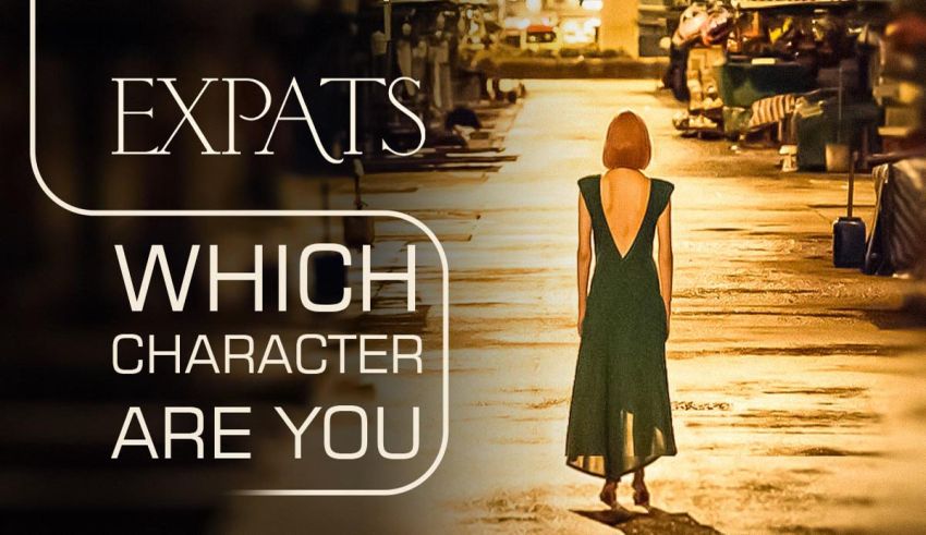 Which Expats Character Are You