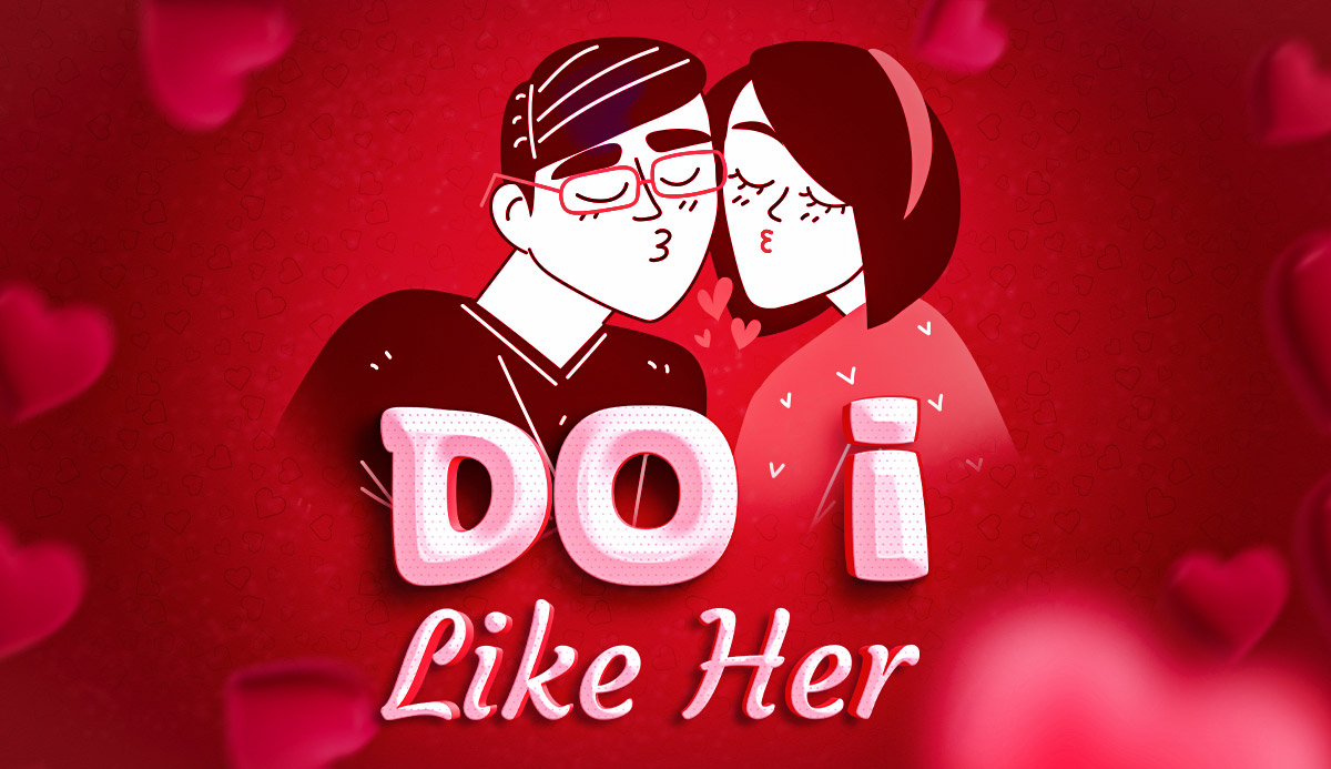 Do I Like Her? 💘 100 Honest Quiz
